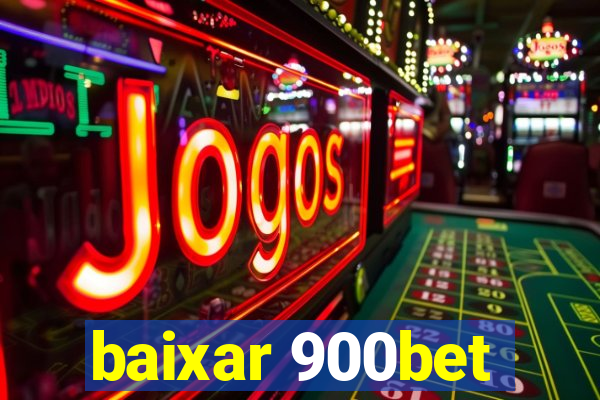 baixar 900bet