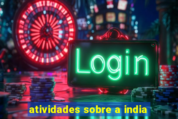 atividades sobre a india