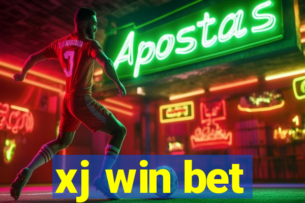 xj win bet