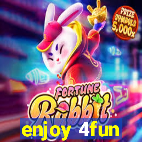 enjoy 4fun