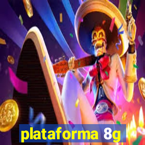 plataforma 8g