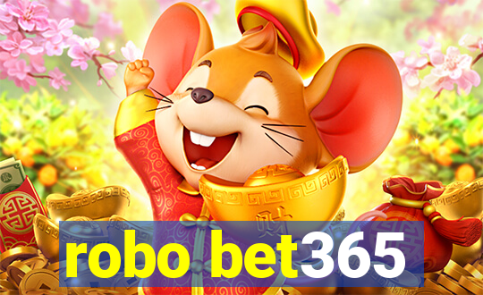 robo bet365