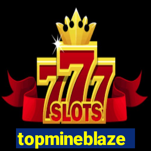 topmineblaze