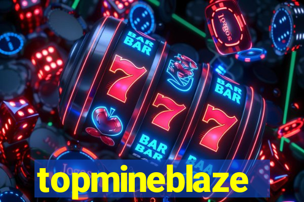 topmineblaze