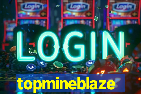 topmineblaze