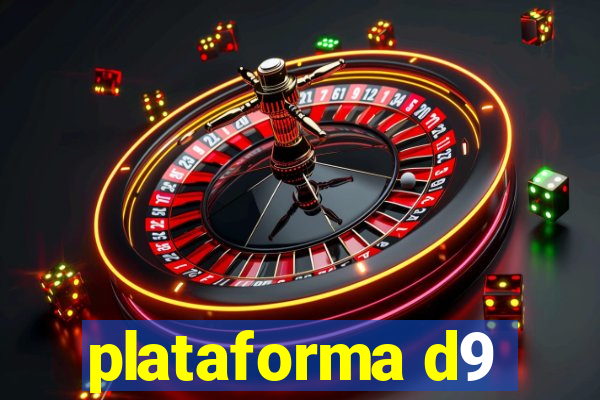 plataforma d9