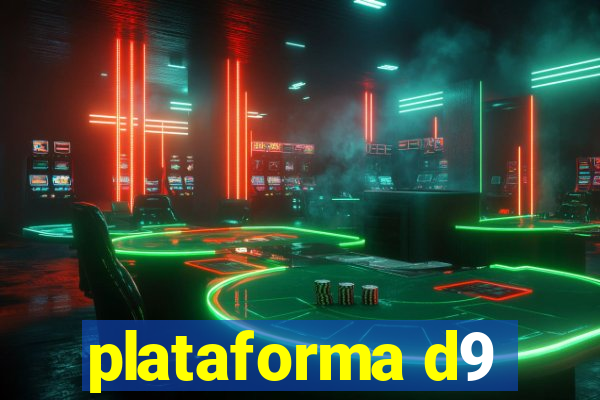 plataforma d9