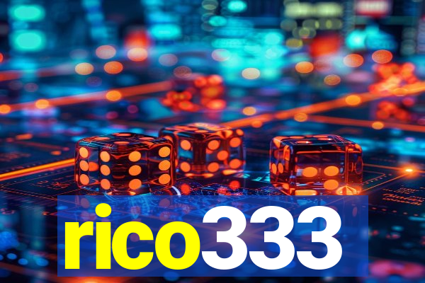 rico333