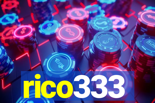 rico333