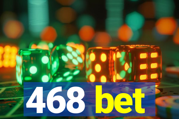 468 bet