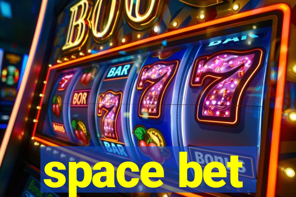 space bet