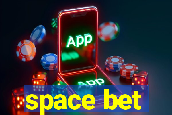 space bet