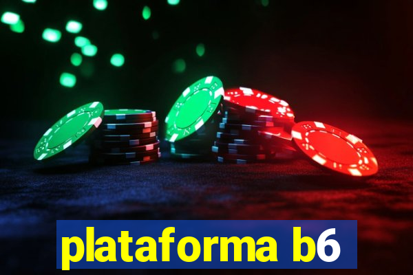 plataforma b6