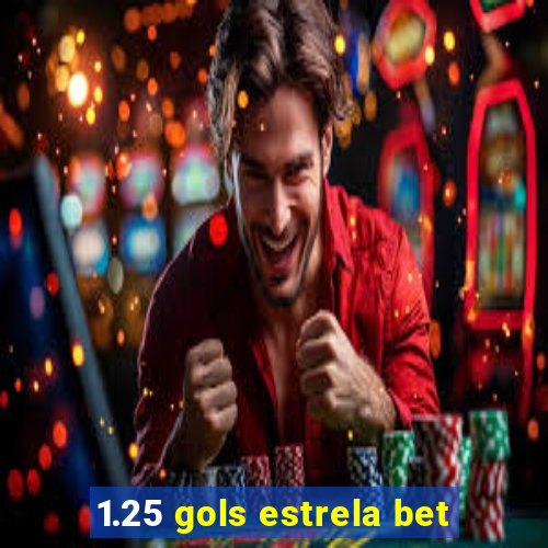 1.25 gols estrela bet