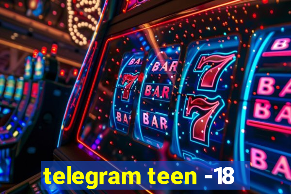 telegram teen -18