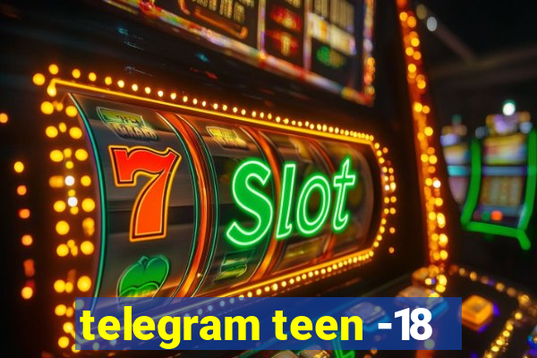 telegram teen -18