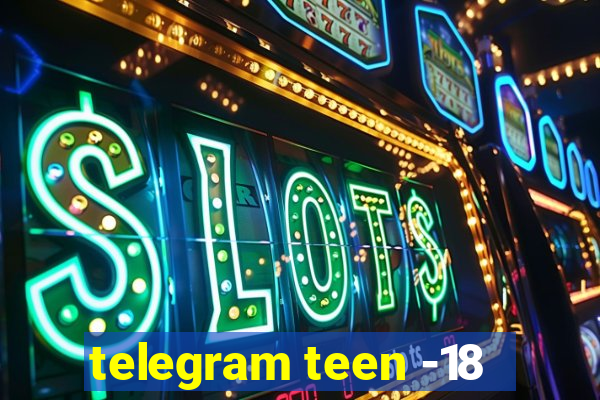 telegram teen -18