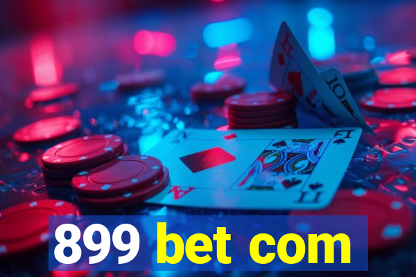 899 bet com