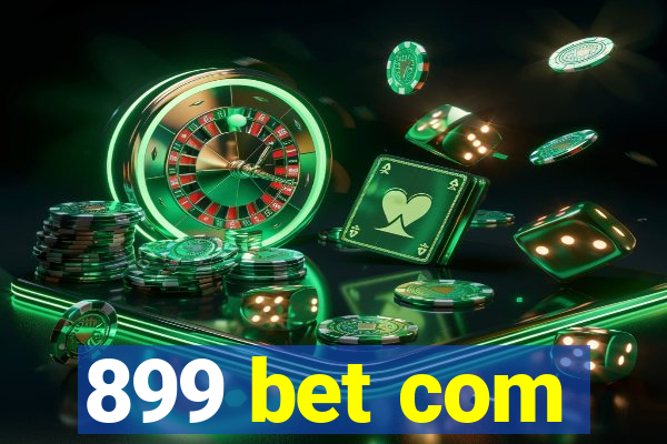 899 bet com