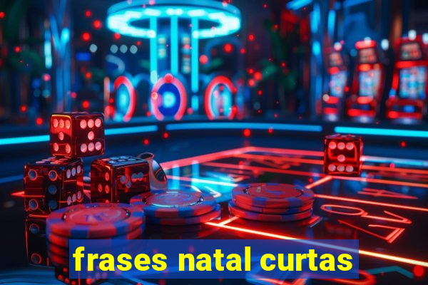 frases natal curtas