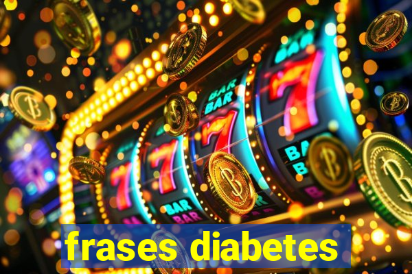 frases diabetes