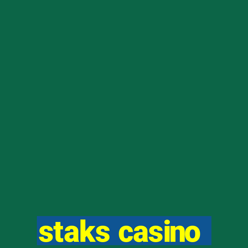 staks casino