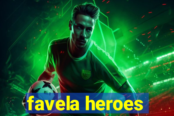 favela heroes