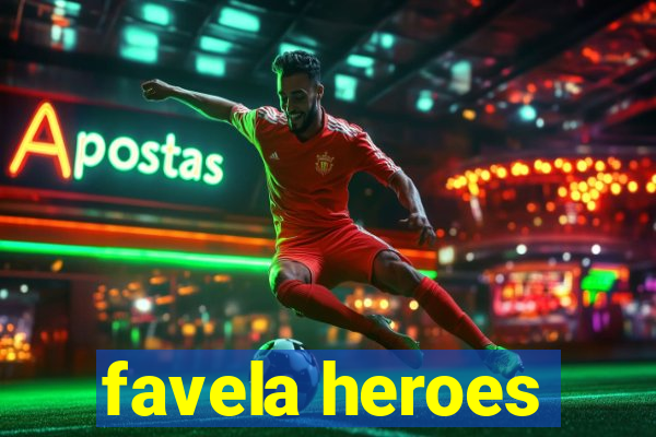 favela heroes