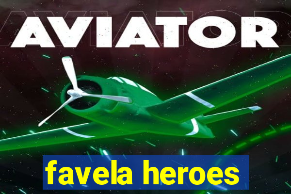 favela heroes