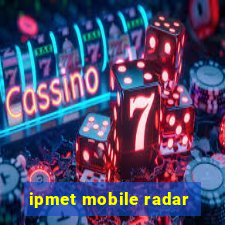 ipmet mobile radar