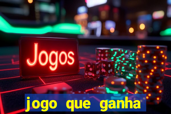 jogo que ganha dinheiro ao se cadastrar