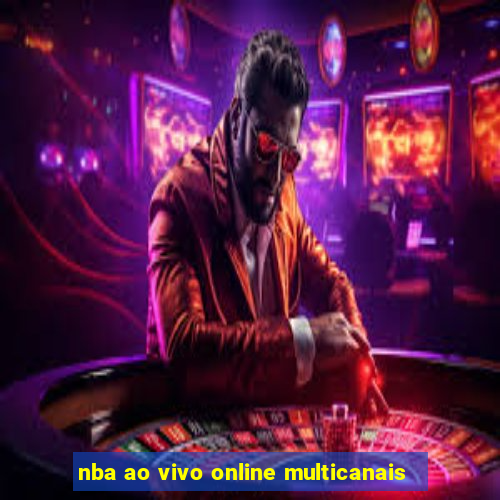 nba ao vivo online multicanais