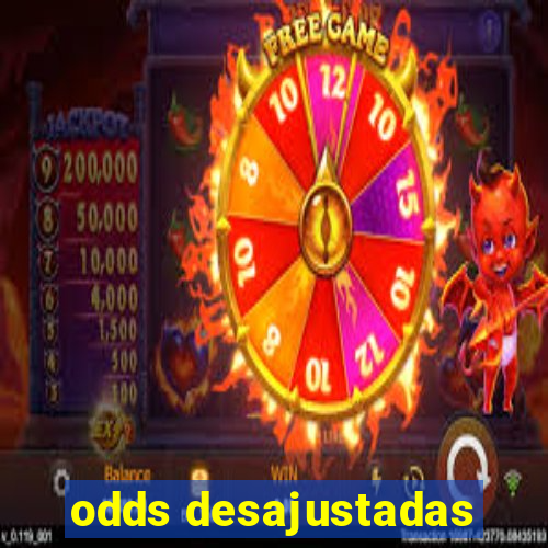 odds desajustadas