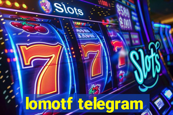 lomotf telegram