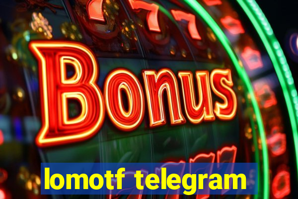 lomotf telegram