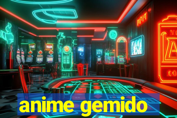 anime gemido