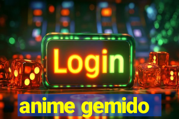 anime gemido