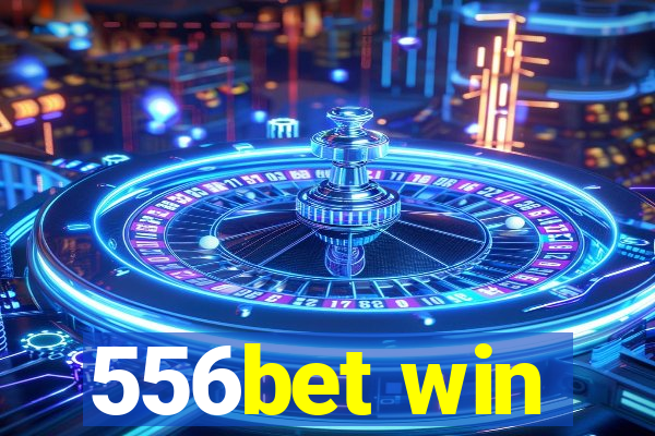 556bet win