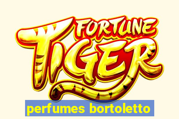 perfumes bortoletto