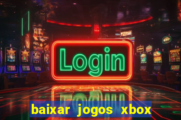 baixar jogos xbox 360 lt