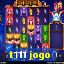 t111 jogo