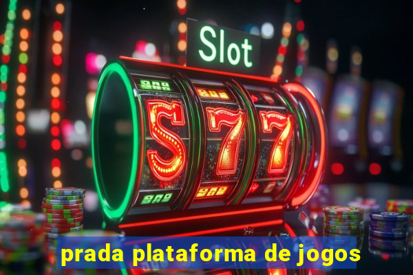 prada plataforma de jogos