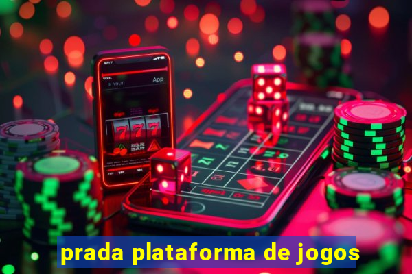 prada plataforma de jogos