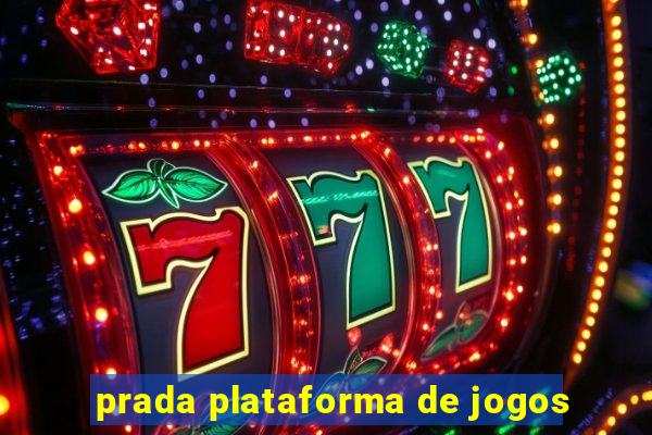 prada plataforma de jogos