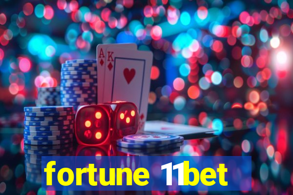 fortune 11bet