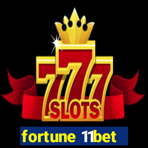 fortune 11bet