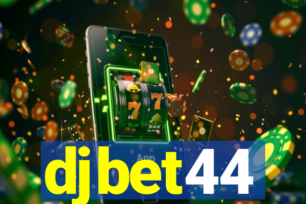 djbet44