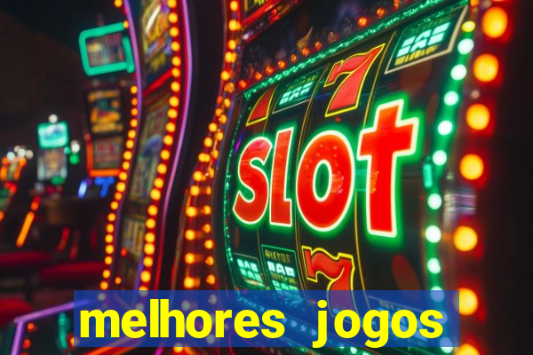 melhores jogos estrela bet