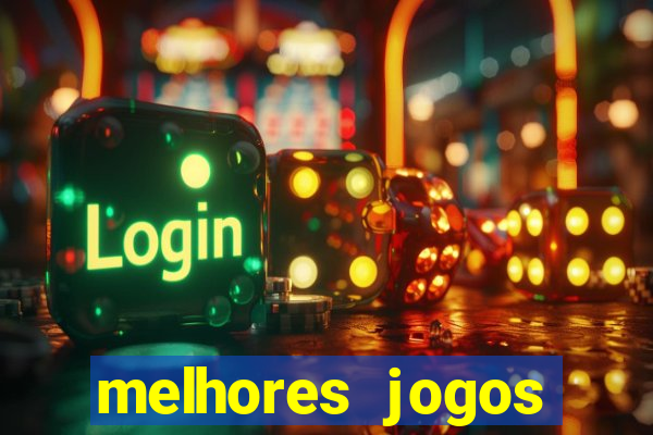 melhores jogos estrela bet