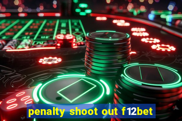 penalty shoot out f12bet